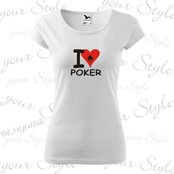 Dámské tričko I Love Poker