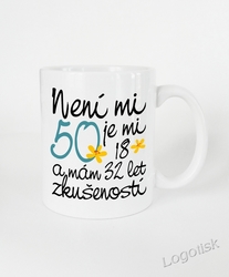 Hrnek k narozeninám NENÍ MI 40, 50, 60