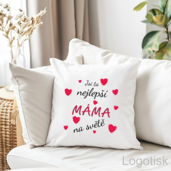 Polštář s potiskem Jsi ta nejlepší MÁMA na světě