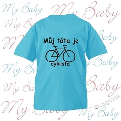 Dětské tričko s potiskem můj táta je Cyklista
