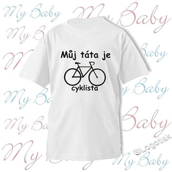 Dětské tričko s potiskem můj táta je Cyklista