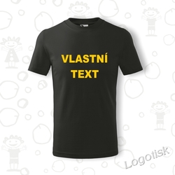 VÁŠ TEXT dětské tričko s vlastním textem 