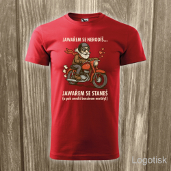Tričko potisk JAWAŘEM SE NERODÍŠ...