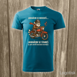 Tričko potisk JAWAŘEM SE NERODÍŠ...