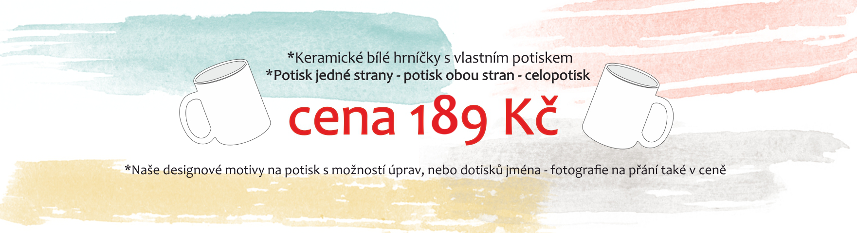 Hrníčky s potiskem 189 Kč - celopotisk - poisk jedné i druhé strany za jednu cenu